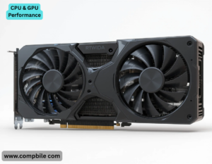 CPU & GPU Performance