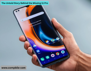 The Untold Story Behind the Missing 11 Pro