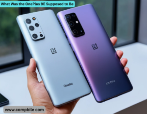 What Was the OnePlus 9E Supposed to Be