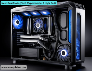 Next-Gen Cooling Tech (Experimental &; High-End)