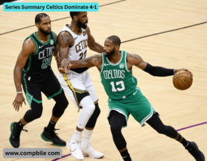 Series Summary Celtics Dominate 4-1