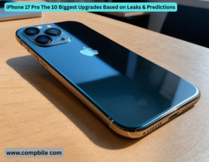 iPhone 17 Pro The 10 Biggest Upgrades Based on Leaks & Predictions