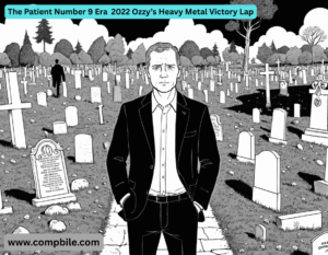 The Patient Number 9 Era 2022 Ozzy’s Heavy Metal Victory Lap