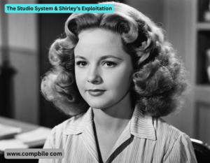 The Studio System & Shirley’s Exploitation