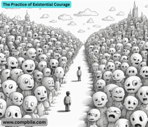 The Practice of Existential Courage